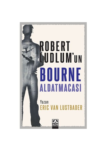 Bourne Aldatmacası - Eric Van Lustbader