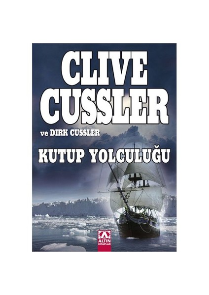 Kutup Yolculuğu - Clive Cussler