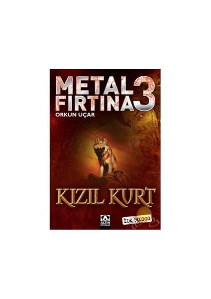 Metal Fırtına 3: Kızıl Kurt - Orkun Uçar