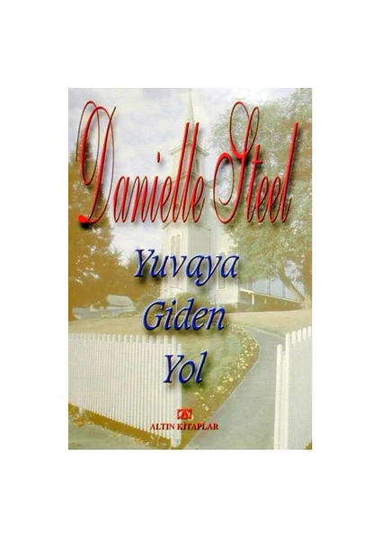 Yuvaya Giden Yol - Danielle Steel