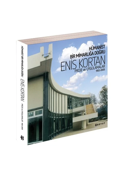 Hümanist Bir Mimarlığa Doğru-Enis Kortan