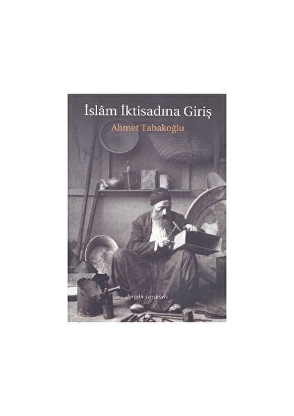 İslam İktisadına Giriş-Ahmet Tabakoğlu