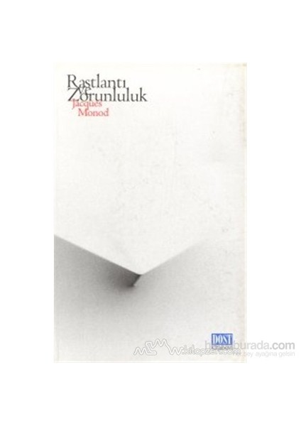 Rastlantı Ve Zorunluluk-Jacques Monod