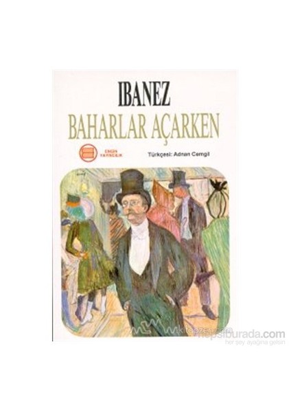 Baharlar Açarken-Vicente Blasco Ibanez