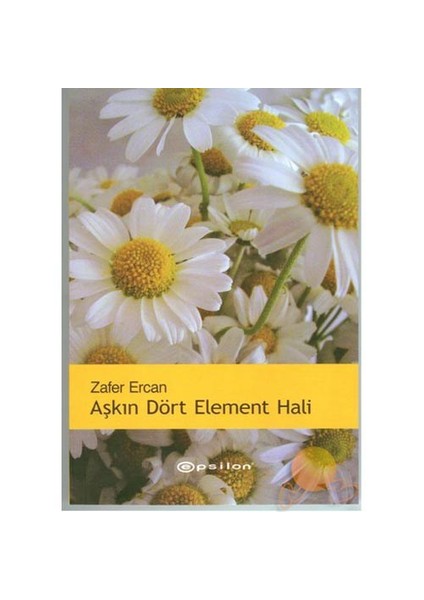 Aşkın Dört Element Hali - Zafer Ercan
