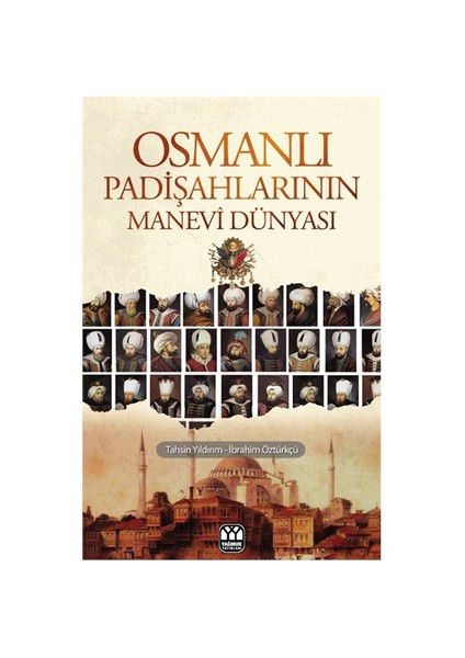 Osmanlı Padişahlarının Manevi Dünyası