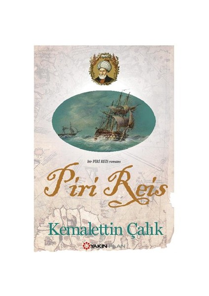 Piri Reis - Bir Piri Reis Romanı-Kemalettin Çalık