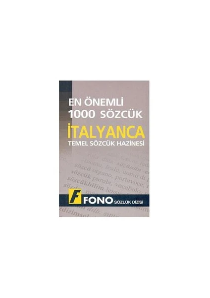 Fono Yayınları Fono En Önemli 1000 Sözcük - İtalyanca Temel Sözcük Hazinesi