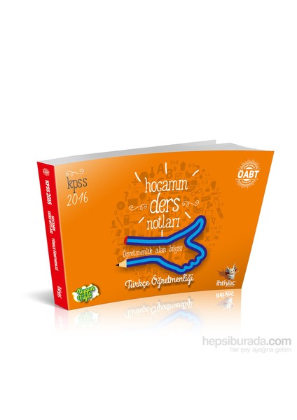 İhtiyaç Öabt 2016 Türkçe Öğretmenliği Hocamın Ders Notları