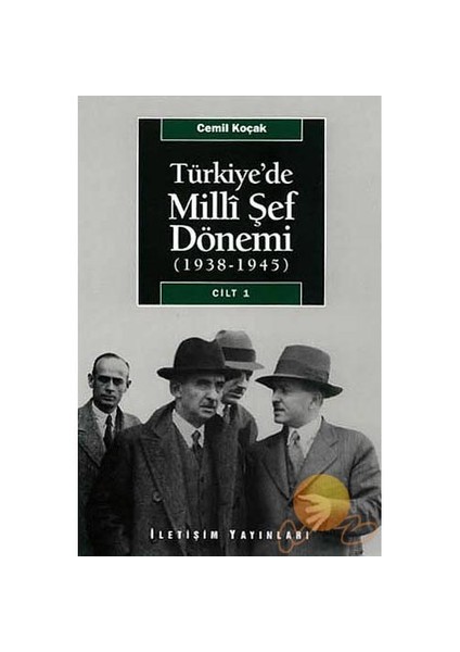 Türkiyede Milli Şef Dönemi Cilt 1
