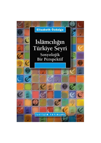 İSLAMCILIĞIN TÜRKİYE SEYRİ