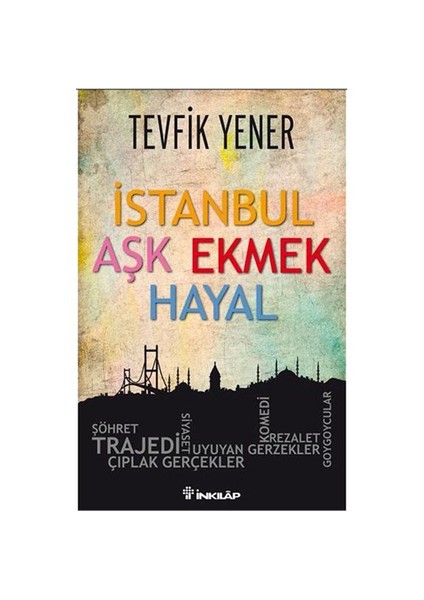 İstanbul Aşk Ekmek Hayal - Tevfik Yener