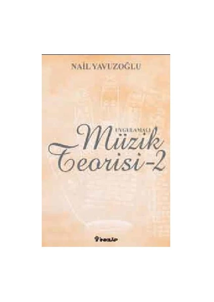 Uygulamalı Müzik Teorisi 2 - Nail Yavuzoğlu