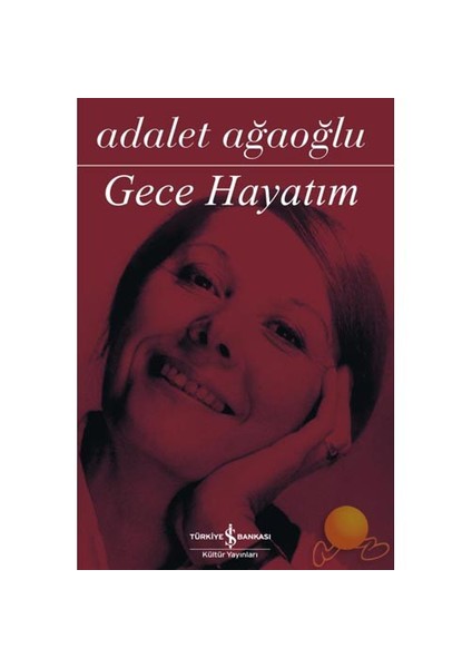 Gece Hayatım - Adalet Ağaoğlu