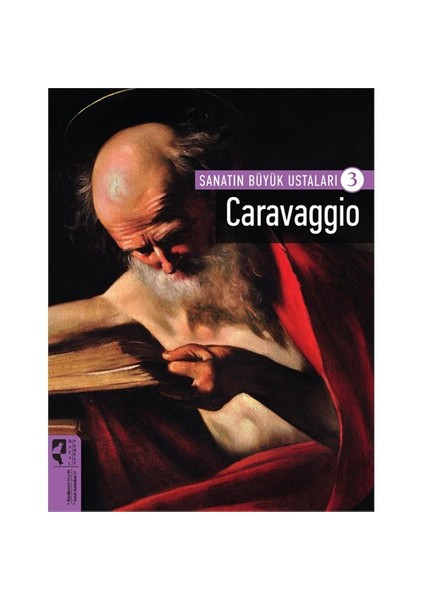 Sanatın Büyük Ustaları 3: Caravaggio