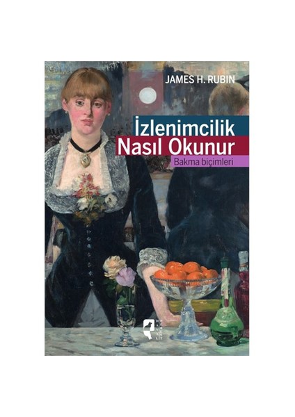 İzlenimcilik Nasıl Okunur-James H.Rubin