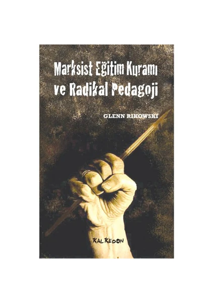 Marksist Eğitim Kuramı ve Radikal Pedagoji