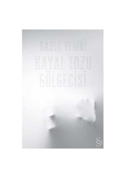 Hayal Tozu Gölgecisi - Sadık Yemni