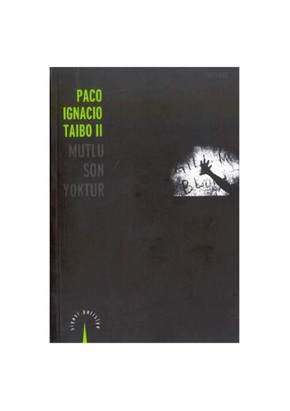 Mutlu Son Yoktur - Paco Ignacio Taibo Iı
