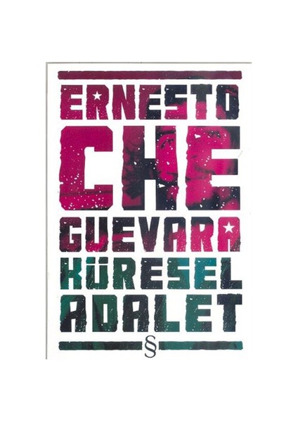 Küresel Adalet - Ernesto Che Guevara