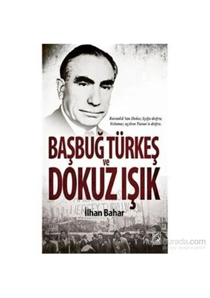 Başbuğ Türkeş ve Dokuz Işık - İlhan Bahar