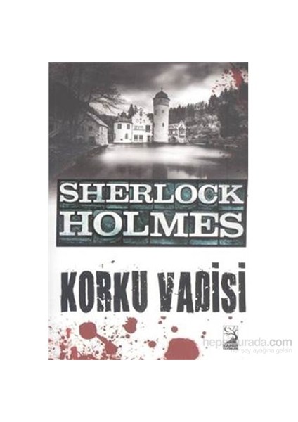 Sherlock Holmes Korku Vadisi-Sir Arthur Conan Doyle