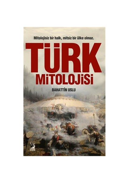 Türk Mitolojisi - Bahattin Uslu