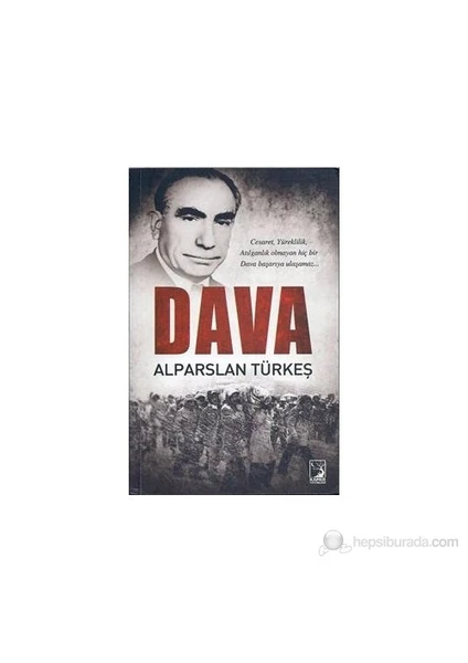 Dava - Alparslan Türkeş