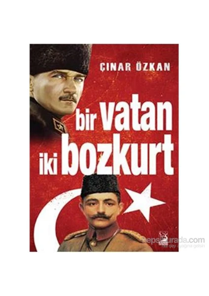 Bir Vatan İki Bozkurt - Çınar Özkan