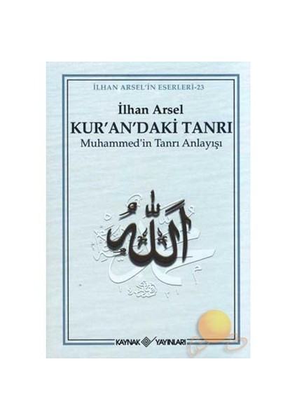 Kuran'daki Tanrı - Muhammed'in Tanrı Anlayışı