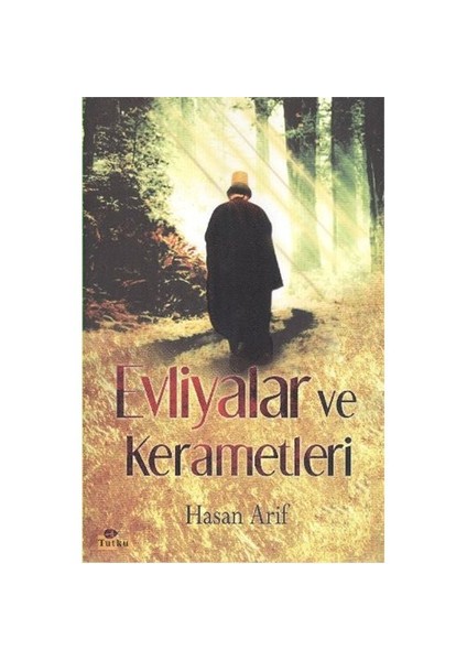 Evliyalar Ve Kerametleri - Hasan Arif