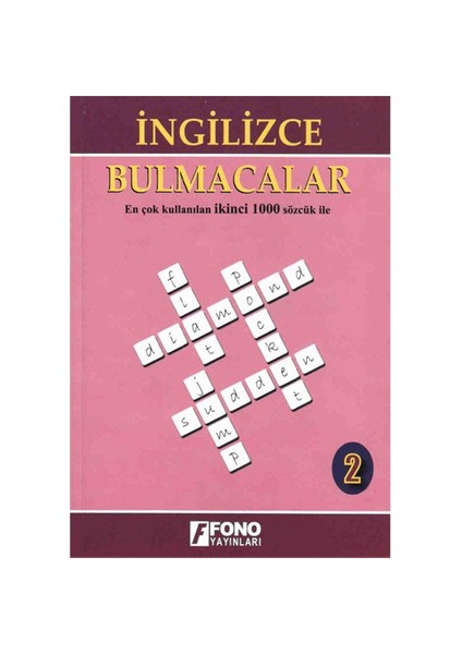 İngilizce Bulmacalar 2. Kitap (En Çok Kullanılan İkinci 1000 Sözcük İle)
