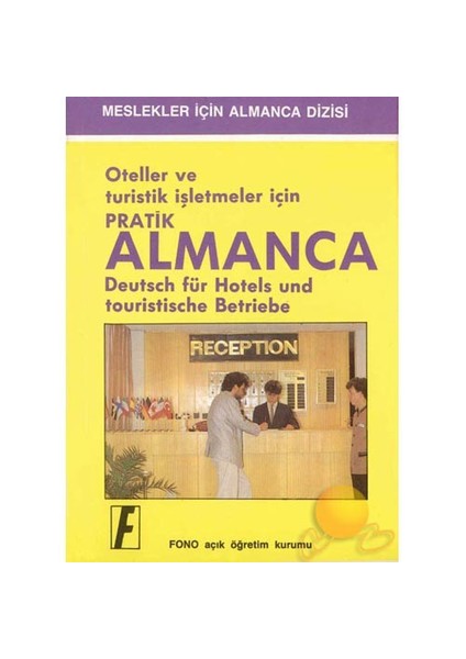 FONO Oteller ve Turistik İşletmeler İçin Pratik Almanca
