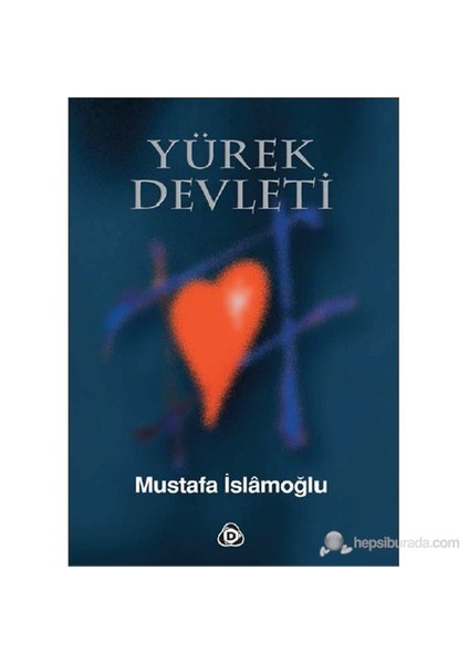 Yürek Devleti-Mustafa İslamoğlu