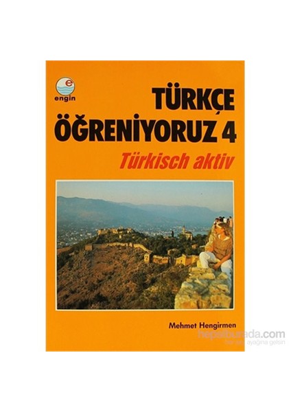 Türkçe Öğreniyoruz 4 Türkisch Aktiv-Mehmet Hengirmen