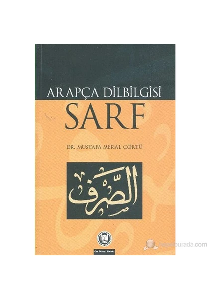 Arapça Dilbilgisi Sarf - Mustafa Meral Çörtü