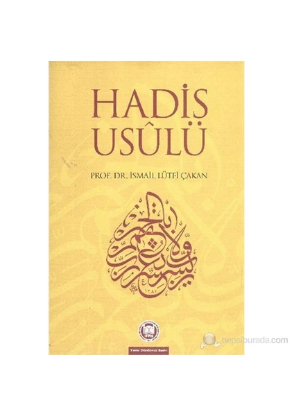 Hadis Usulü - İsmail Lütfi Çakan