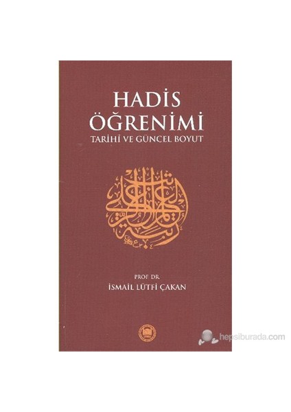 Hadis Öğenimi-İsmail Lütfi Çakan