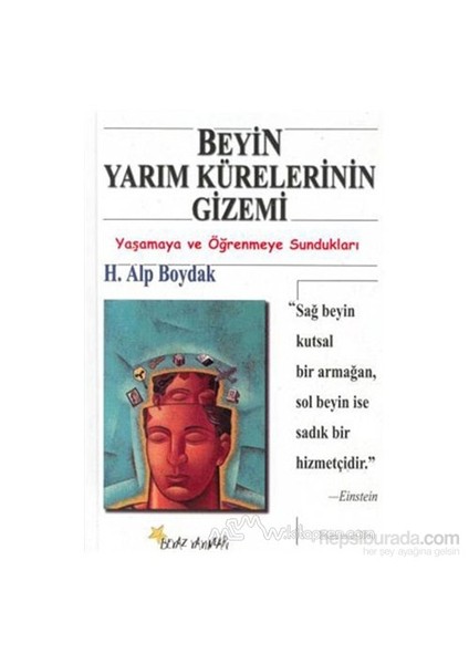 Beyin Yarım Kürelerinin Gizemi Yaşamaya Ve Öğrenmeye Sundukları-H. Alp Boydak