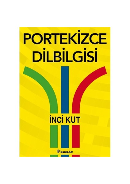 Portekizce Dilbilgisi - İnci Kut