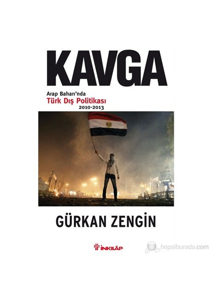 Kavga: Arap Baharı’nda Türk Dış Politikası