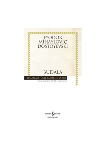 Budala - Fyodor Mihailoviç Dostoyevski