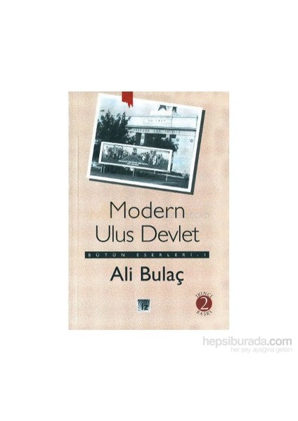 Modern Ulus Devlet Bütün Eserleri 1-Ali Bulaç