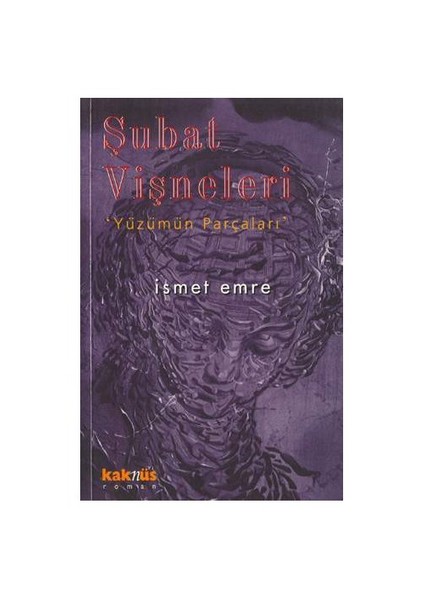 ŞUBAT VİŞNELERİ / YÜZÜMÜN PARÇALARI