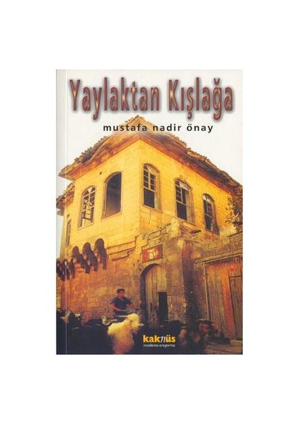 YAYLAKTAN KIŞLAĞA