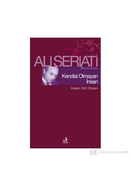 Kendisi Olmayan İnsan-Ali Şeriati