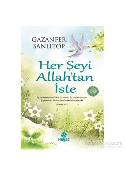 Her Şeyi Allah’tan İste - Gazanfer Sanlıtop
