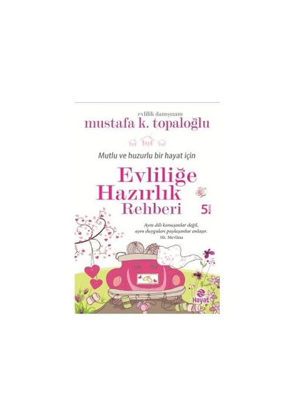 Evliliğe Hazırlık Rehberi - Mustafa K. Topaloğlu