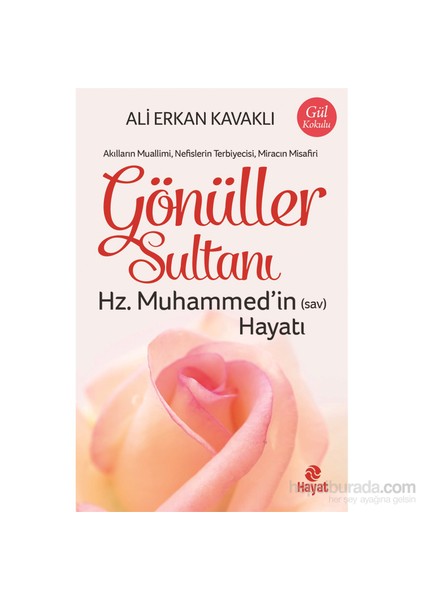 Gönüller Sultanı Hz. Muhammed’İn (Sav) ı-Ali Erkan Kavaklı