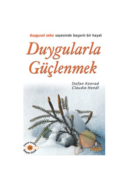 Duygularla Güçlenmek - Stefan Konrad
